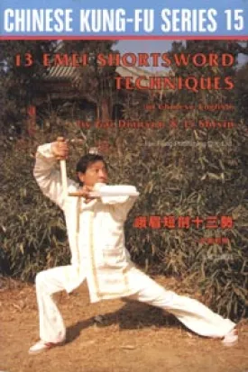13 Emei Shortsword Techniques